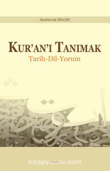 Kur’an’ı Tanımak & Tarih-Dil-Yorum