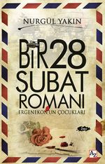 Bir 28 Şubat Romanı & Ergenekon'un Çocukları
