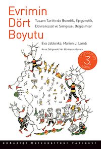 Evrimin Dört Boyutu & Yaşam Tarihinde Genetik, Epigenetik, Davranışsal ve Simgesel Değişimler