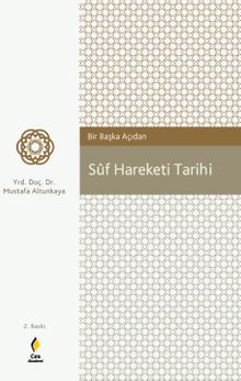Bir Başka Açıdan Tasavvuf (Suf Hareketi) Tarihi   