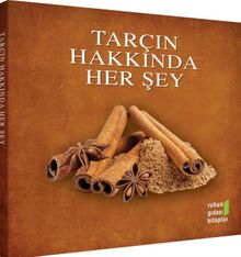 Tarçın Hakkında Her Şey