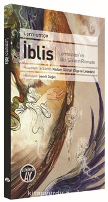 İblis & Lermontov'un İblis Şiirinin Romanı - Mihail  Yuryeviç Lermontov