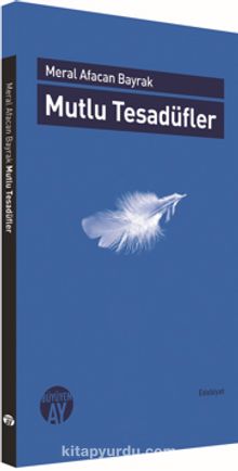 Mutlu Tesadüfler - Meral Afacan Bayrak
