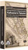 Osmanlı Devleti ve Rusya Arasında Kafkasların Taksimi & 1724 İstanbul Antlaşması