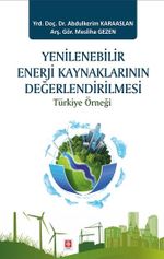 Yenilenebilir Enerji Kaynaklarının Değerlendirilmesi & Türkiye Örneği