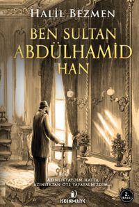 Ben Sultan Abdülhamid Han