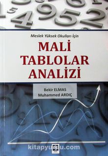 Meslek Yüksek Okulları İçin Mali Tablolar Analizi - Bekir Elmas