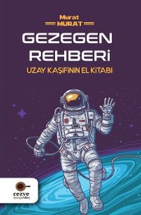 Gezegen Rehberi & Uzay Kaşifinin El Kitabı