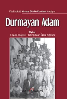 Durmayan Adam & Hüseyin Dündar Kızılelma Anlatıyor