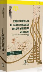 Kırım Yurtına ve Ol Taraflarga Dair Bolgan Yarlıglar ve Hatlar (2 Cilt Takım) & 1520-1742 Kırım Tatarcasıyla Yarlıklar ve Mektuplar