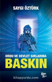 Ordu ve Devlet Sırlarına Baskın - Saygı Öztürk