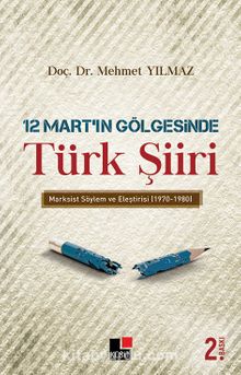 12 Mart’ın Gölgesinde Türk Şiiri - Doç. Dr. Mehmet Yılmaz