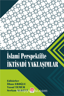 İslami Perspektifte İktisadi Yaklaşımlar - Serkan Kekevi