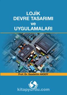 Lojik Devre Tasarımı ve Uygulamaları - Saadettin Aksoy