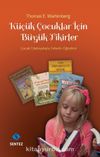 Küçük Çocuklar için Büyük Fikirler & Çocuk Edebiyatıyla Felsefe Öğretimi