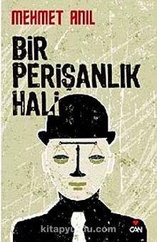 Bir Perişanlık Hali - Mehmet Anıl