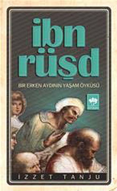 İbn Rüşd & Bir Erken Aydının Yaşam Öyküsü