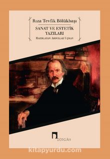 Sanat ve Estetik Yazıları - Rıza Tevfik Bölükbaşı