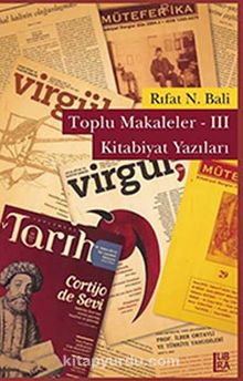 Toplu Makaleler -III & Kitabiyat Yazıları - Bilinmeyen Yazar