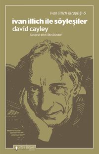 İvan İllich İle Söyleşiler