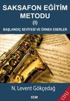 Saksafon Eğitim Metodu 1 & Başlangı&ccedil; Seviyesi ve &Ouml;rnek Eserler
