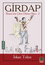 Girdap / Remzi'nin Çilesi Ölünce Biter 2