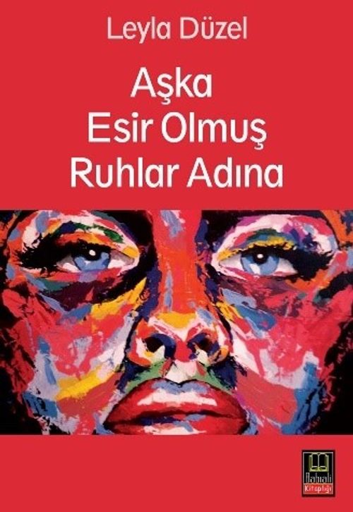 Aşka Esir Olmuş Ruhlar Adına