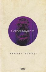 Gelince Söylerim