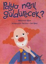 Palya Nasıl Güldürecek?