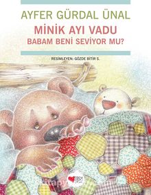 Minik Ayı Vadu / Babam Beni Seviyor mu? - Ayfer Gürdal Ünal