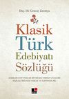 Klasik Türk Edebiyatı Sözlüğü & (Kişiler-Hayvanlar-Bitkiler-Tabiat Güçleri-Kişileştirilmiş Varlık ve Kavramlar)