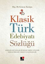 Klasik Türk Edebiyatı Sözlüğü & (Kişiler-Hayvanlar-Bitkiler-Tabiat Güçleri-Kişileştirilmiş Varlık ve Kavramlar)