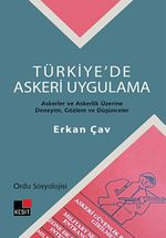 Türkiye'de Askeri Uygulama & Askerler ve Askerlik Üzerine Deneyim, Gözlem ve Düşünceler