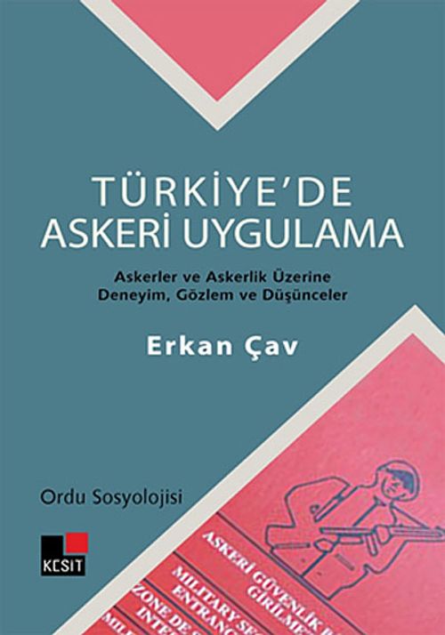 Türkiye'de Askeri Uygulama & Askerler ve Askerlik Üzerine Deneyim, Gözlem ve Düşünceler
