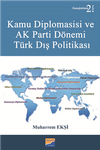 Kamu Diplomasisi ve Ak Parti D&ouml;nemi T&uuml;rk Dış Politikası