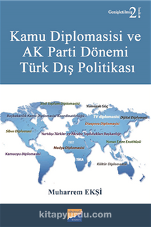 Kamu Diplomasisi ve Ak Parti Dönemi Türk Dış Politikası - Muharrem Ekşi