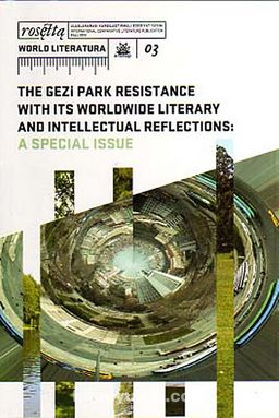 Rosetta Word Literatura 03 & The Gezi Park Resitance with its Worlowide Literary and Intellectual Reflections