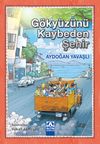G&ouml;ky&uuml;z&uuml;n&uuml; Kaybeden Şehir