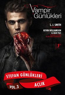 Vampir Günlükleri & Stefan Günlükleri Vol. 3 - Açlık