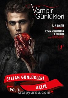 Vampir Günlükleri & Stefan Günlükleri Vol. 3 - Açlık - L. J. Smith