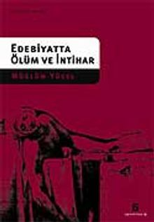 Edebiyatta Ölüm ve İntihar
