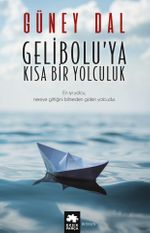 Gelibolu'ya Kısa Bir Yolculuk