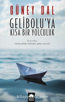 Gelibolu'ya Kısa Bir Yolculuk - Güney Dal