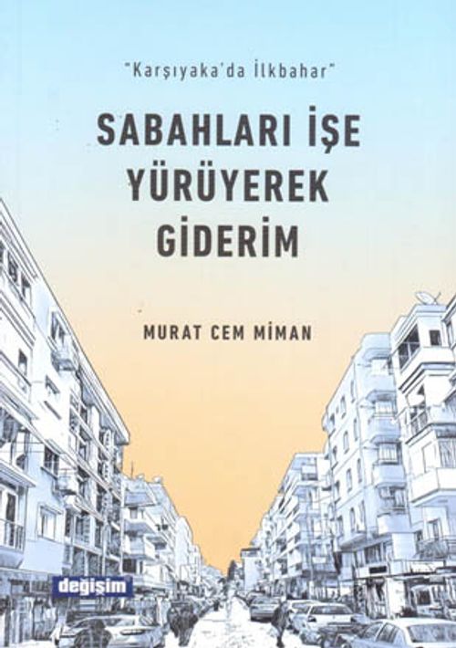 Sabahları İşe Yürüyerek Giderim