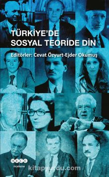 Türkiye’de Sosyal Teoride Din - Ejder Okumuş
