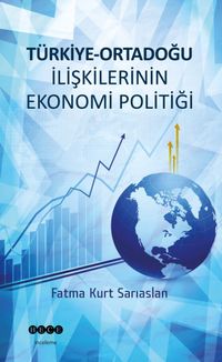 Türkiye-Ortadoğu İlişkilerinin Ekonomi Politiği