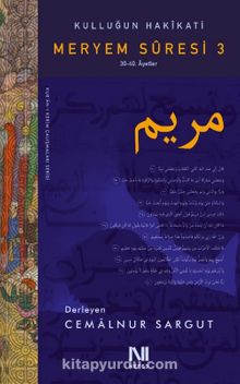 Kulluğun Hakikati / Meryem Suresi 3 (30-40. Ayetler) - Cemalnur Sargut
