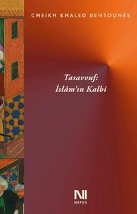 Tasavvuf : İslam'ın Kalbi