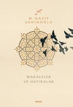 M. Nazif Şahinoğlu Makaleler ve Hatıralar