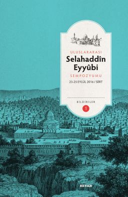 Selahaddin Eyyubi Sempozyumu (Bildiriler 2 Cilt)